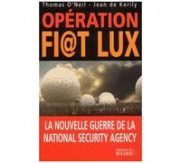 Operation Fi@T Lux - La Nouvelle Guerre De La National Security Agency