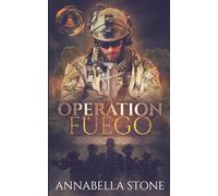 Operation Fuego: PNR/Special Forces/Military MM Fiction