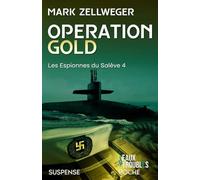 OPÉRATION GOLD : LES ESPIONNES DU SALÈVE T4 (POCHE)