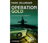 Opération Gold poche Les Espionnes du Salève T4 - Mark Zellweger - Eaux Troubles - Poche - Roman