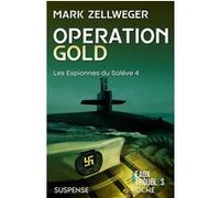 Opération Gold poche Mark Zellweger (Auteur)