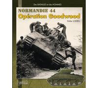 Opération goodwood - Didier Lodieu - Histoire Et Collections - broché - Etude
