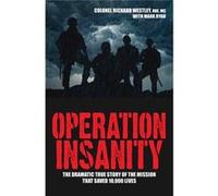 Operation Insanity Colonel Richard Westley, Mark Ryan (Auteur)