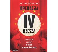 Opération IV Reich Comment Hitler et les Allemands ont gagné la Seconde Guerre mondiale (Buch auf Polnisch)