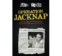 Operation Jacknap: A True Story of Kidnapping, Extortion, Ransom, and Rescue