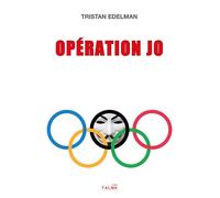 Opération JO - Tristan Edelman - Talma Studios - broché - Essai