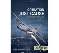 Operation Just Cause: The U.S. invasion of Panama, 1989