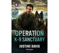 Operation K-9 Sanctuary - Justine Davis - Harlequin Romantic Suspense - ebook (ePub) - Livre