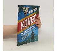 Operation Kongo - Mein Einsatz Als Soldat Bei Der Französischen Fremdenlegion Im Kongo