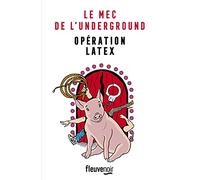 Opération Latex : un roman policier satirique au ton résolument moderne