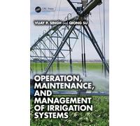 Operation, Maintenance, and Management of Irrigation Systems