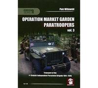 Operation Market Garden Paratroopers: Transport of the 1st Polish Independent Parachute Brigade 1941-1945 Volume 3 (Green) - [Version Originale] Inconnu (Auteur)