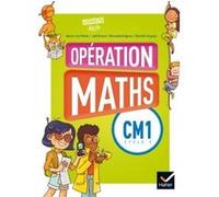 Opération Maths CM1 éd. 2016 - Manuel de l'élève Marie-Lise Peltier (Auteur), Joël Briand (Auteur), Bernadette Ngono (Auteur), Danielle Vergnes (Auteur)