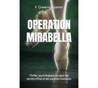 OPERATION MIRABELLA: Thriller psychologique au cœur des secrets d’État et des passions humaines