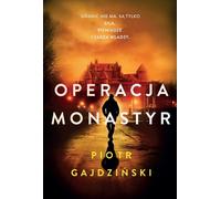 Opération Monastyr - Piotr Gajdziński (Buch auf Polnisch)