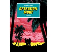 Operation mort - Shigeru Mizuki - Cornelius Eds - broché - Manga