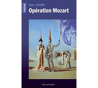Opération Mozart - Yann Quero - Bleu Nuit Eds - broché - Roman