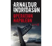 Opération Napoléon Arnaldur Indridason (Auteur), David Fauquemberg (Traduction)