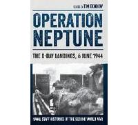 Operation Neptune: The D-Day Landings, 6 June 1944