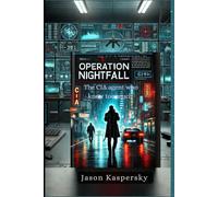 Operation Nightfall: The CIA agent who knew too much