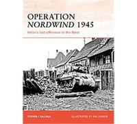 Operation Nordwind 1945, Campaign Series Steven Zaloga (Auteur)