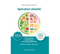 Opération obésité. Votre nutrition avant et après une chirurgie bariatrique