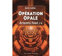 Opération Opale Tome 4 - Eoin Colfer - Gallimard jeunesse - broché - Roman junior dès 9 ans