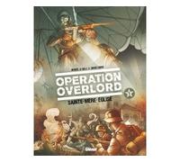 Opération Overlord - Tome 01 Sainte-Mère-Eglise - Michaël Le Galli - Glénat - cartonné - Bande dessinée