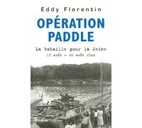 Opération Paddle: La Bataille pour la Seine 17 août-20 août 1944