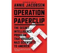 Operation Paperclip The Secret Intelligence Program That Brought Nazi Scientists to America - Annie Jacobsen - Little Brown amp Co - Livre en Anglais - Pa Annie JacobsenAnnie Jacobsen (Auteur)