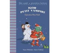 Opération Père Noël Yann Walcker (Auteur), Henri Fellner (Illustration)