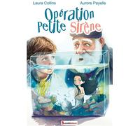 Opération Petite Sirène - Laura Collins - Lansdalls Max - broché - Roman cadet
