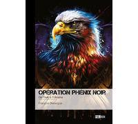 Opération phénix noir - Tome 4 De l’Irak à l’Ukraine - François Debergue - Publibook - broché - Roman