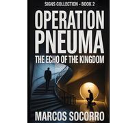 Operation Pneuma: THE ECHO OF THE KINGDOM