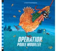 Opération poule mouillée - Lu Fraser - Little Urban - cartonné - Album jeunesse