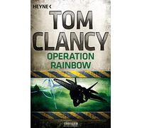 Operation Rainbow: Ein Jack Ryan Roman