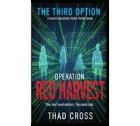 Operation Red Harvest: A Covert Ops Techno-Thriller