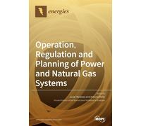 Operation, Regulation And Planning Of Power And Natural Gas Systems