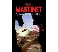 Opération Sabre d'Allah Cellule Delta - Pierre Martinet - Rocher Eds Du - broché - Roman