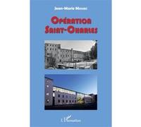 Opération Saint-Charles - Jean-Marie Miossec - L'harmattan - broché - Essai