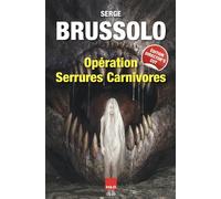 Opération serrures carnivores - Serge Brussolo - H&o - broché - Roman
