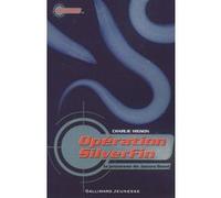 Opération SilverFin Charles Higson (Auteur), Julien Ramel (Traduction)