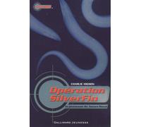 Charles Higson – Opération SilverFin – La Jeunesse de James Bond – Broché (Gallimard jeunesse)