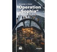 Operation "Sophia": Mit Überschall durch den Hades