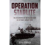 Operation Starlite: The Beginning of the Blood Debt in Vietnam - August 1965