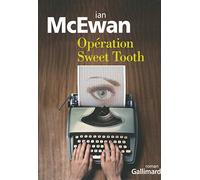 Ian McEwan – Opération Sweet Tooth – Roman, traduit par France Camus-Pichon – Broché