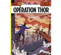 Opération Thor Jacques Martin (Auteur), Jacques Martin (Scénario), Gilles Chaillet (Dessinateur)