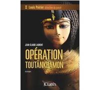 Opération Toutankhamon Jean-Claude Laurent (Auteur)