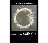 Operation Valhalla by Friedrich Kittler Friedrich Kittler (Auteur)