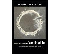Operation Valhalla by Friedrich Kittler Friedrich Kittler (Auteur)